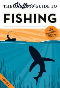 The Bluffer's Guide to Fishing 