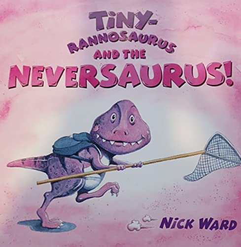 Tinyrannosaurus and the Neversaurus