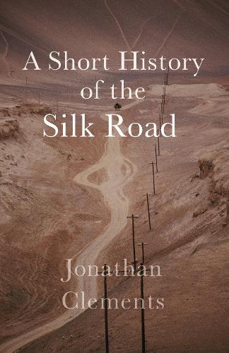 A Short History of the Silk Road