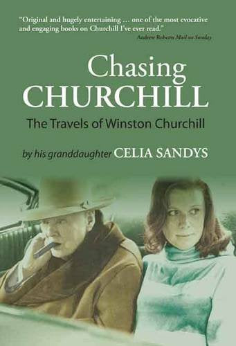 Chasing Churchill: The Travels of Winston Churchill