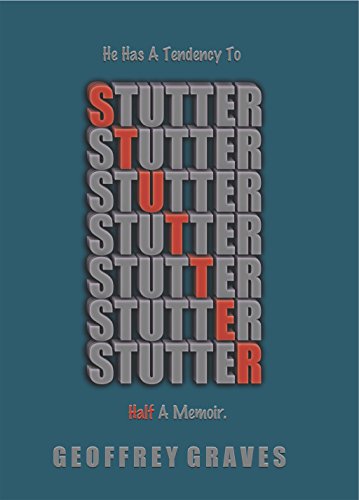 He Has A Tendency To Stutter