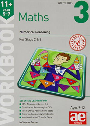 11+ Maths Year 5-7 Workbook 3: Numerical Reasoning