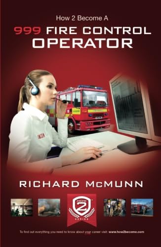 How to Become a 999 Fire Control Operator: The Ultimate Guide to Becoming a Fire Control Operator