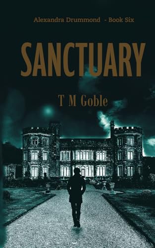 Sanctuary: Book Six (Alexandra Drummond Thrillers)