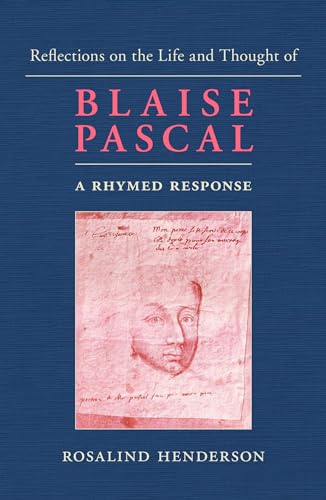 Reflections on the Life and Thought of Blaise Pascal