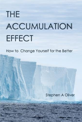 The Accumulation Effect: How to Change Yourself for the Better