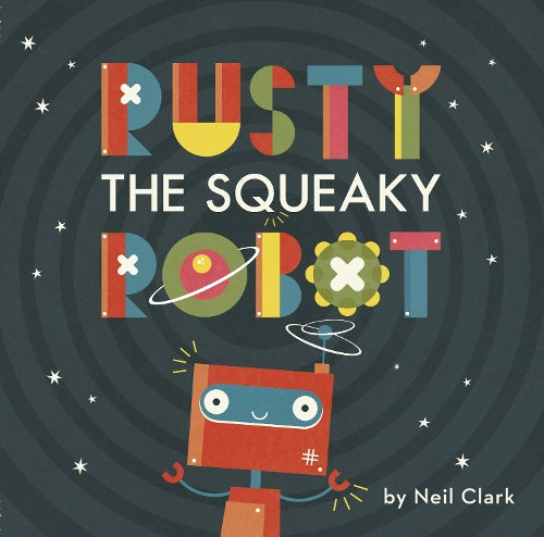 Rusty The Squeaky Robot