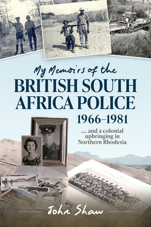 My Memoirs of the British South Africa Police, 19661981