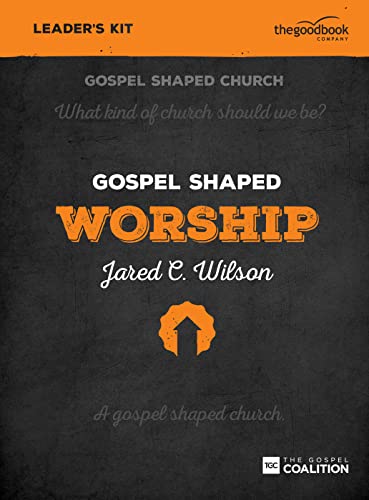 Gospel Shaped Worship - Leader's Kit