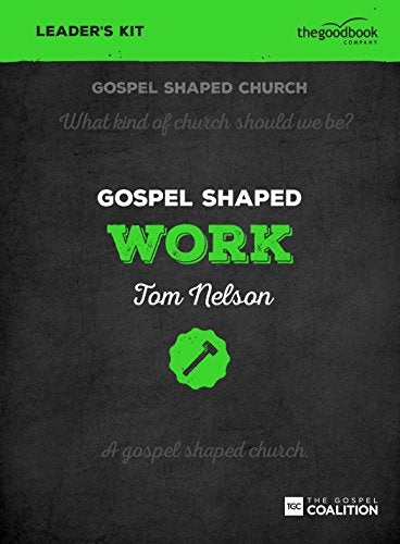 Gospel Shaped Work - Leader's Kit
