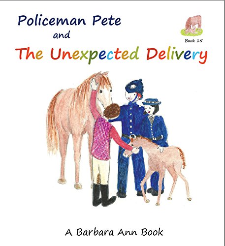 Policeman Pete and the Unexpected Delivery
