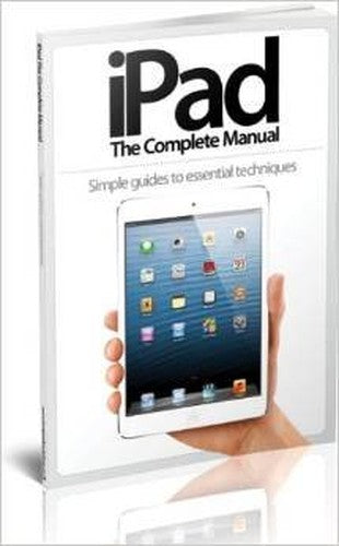 iPad - The Complete Manual