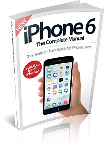 iPhone 6: The Complete Manual 2nd Revised Edition