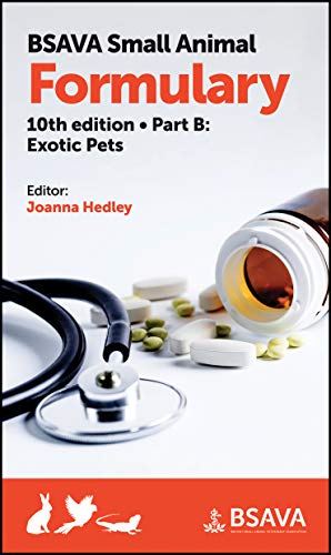 BSAVA Small Animal Formulary, Part B  Exotic Pets, 10th Edition