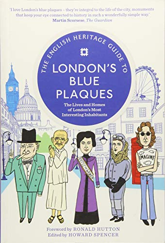 The English Heritage Guide to London's Blue Plaques