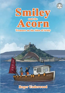 Smiley and the Acorn Treasure on the Isles of Scilly 