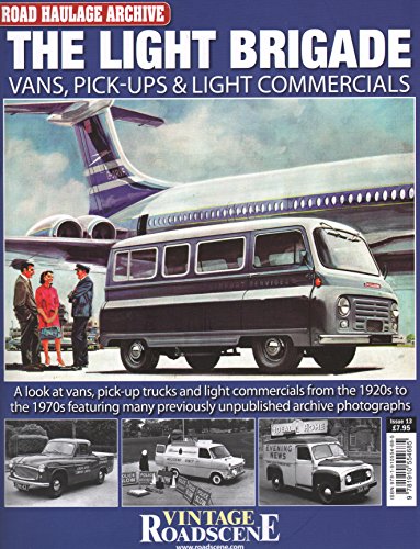 Road Haulage Archives The Light Brigade Vans, Pick-Up & Light Commercials Issue 13