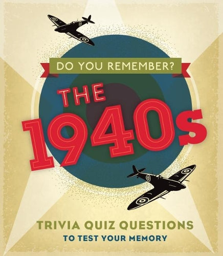 Do You Remember the 1940s?