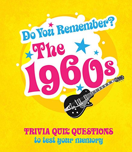 Do You Remember the 1960s?