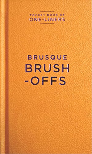 Brusque Brush Offs