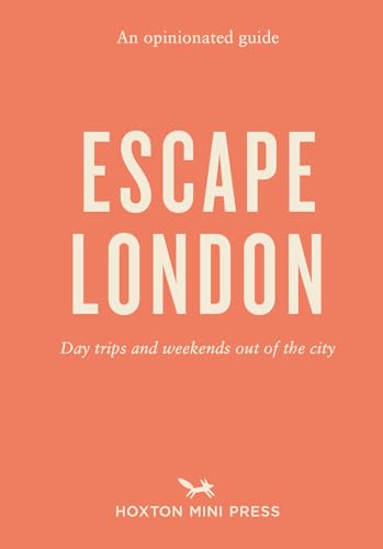 An Opinionated Guide: Escape London