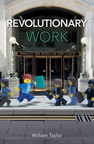 Revolutionary Work: What's the point of the 9 to 5?