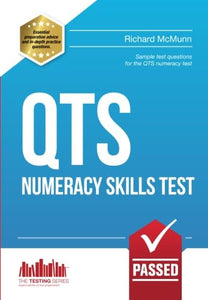 Pass QTS Numeracy Test Questions: The Complete Guide to Passing the QTS Numerical Tests 