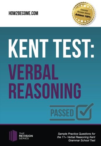 Kent Test: Verbal Reasoning - Guidance and Sample Questions and Answers for the 11+ Verbal Reasoning Kent Test