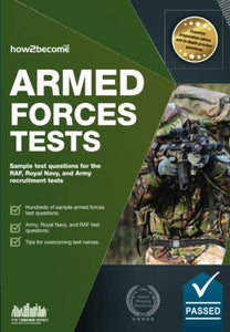 Pass the Armed Forces Tests (Practice Tests for the Army, RAF and Royal Navy) 