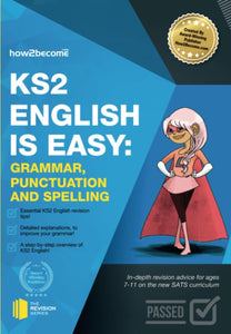 KS2: English is Easy - Grammar, Punctuation and Spelling 