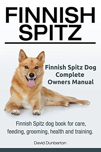 Finnish Spitz. Finnish Spitz Dog Complete Owners Manual. Finnish Spitz dog book for care, feeding, grooming, health and training.