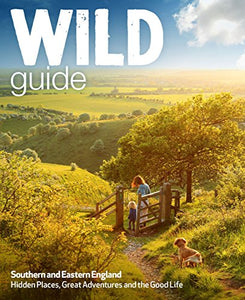 Wild Guide - London and Southern and Eastern England 