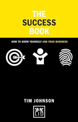 Success Book: How to Grow Yourself and Your Business