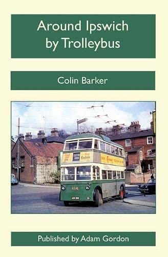 Around Ipswich by Trolleybus