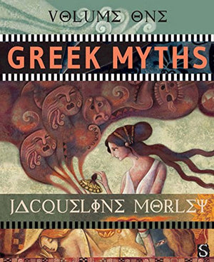 Greek Myths: Volume 1
