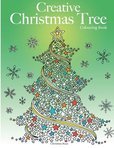 Creative Christmas Tree Colouring Book: A collection of classic & contemporary Christmas trees to colour