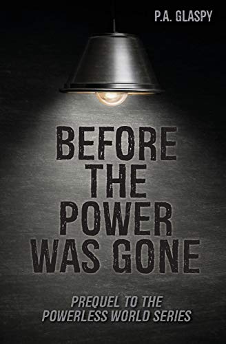 Before the Power Was Gone