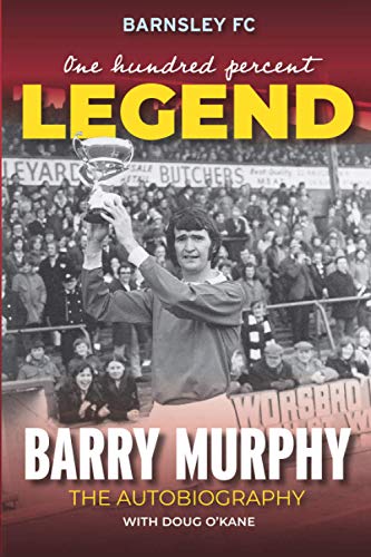 One Hundred Percent Legend Barry Murphy