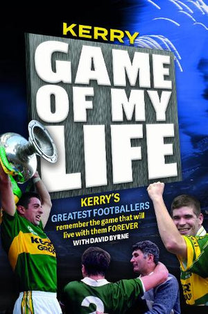 Kerry. Game of My Life