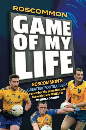 Roscommon Game of my Life