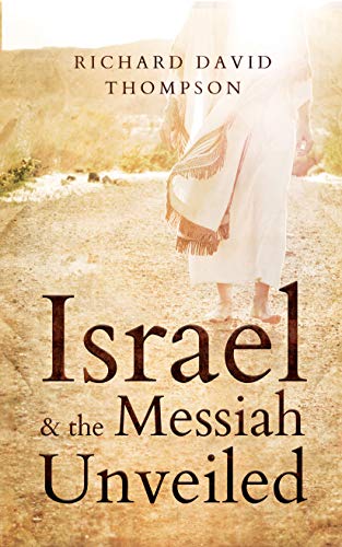 Israel & the Messiah Unveiled
