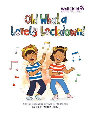 Oh! What a Lovely Lockdown!
