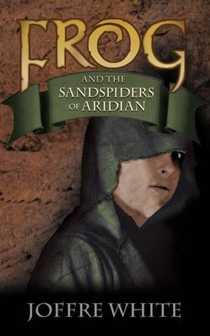 Frog and the Sandspiders of Aridian