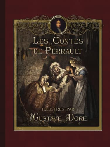 Les Contes de Perrault illustres par Gustave Dore