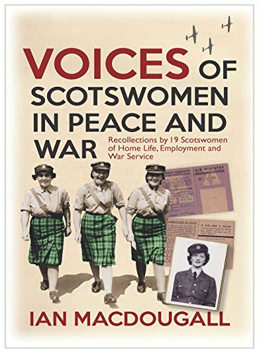 Voices of Scotswomen in Peace and War
