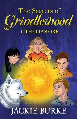 The Secrets of Grindlewood: Othelia's Orb