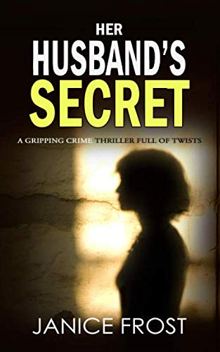 HER HUSBAND'S SECRET a gripping crime thriller full of twists (Detective Ava Merry Series)