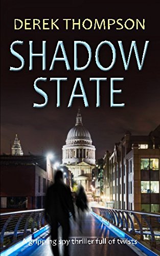SHADOW STATE a gripping spy thriller full of twists (Thomas Bladen Thrillers)