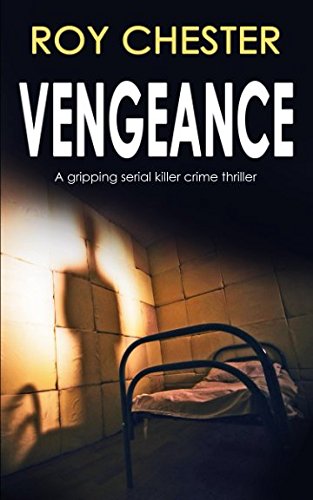 VENGEANCE a gripping serial killer crime thriller (DR HANNAH NIGHTINGALE SERIES)