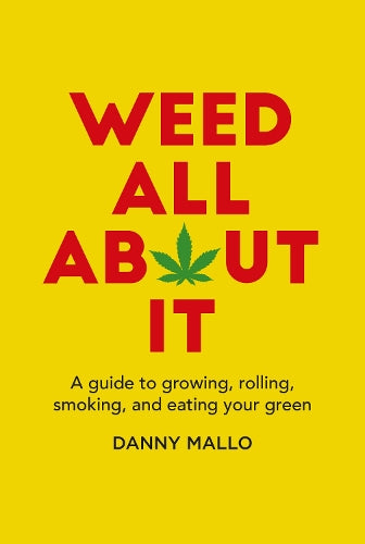 Weed All About It